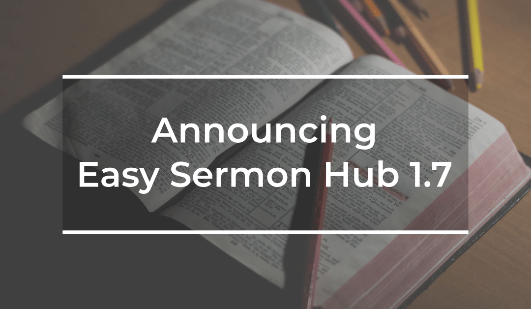 Announcing Easy Sermon Hub 1.7