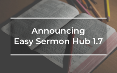 Announcing Easy Sermon Hub 1.7